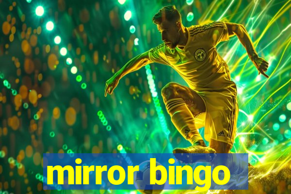 mirror bingo